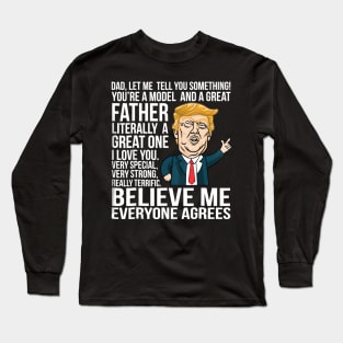 Funny Donald Trump Fathers Day Great Model Dad Long Sleeve T-Shirt